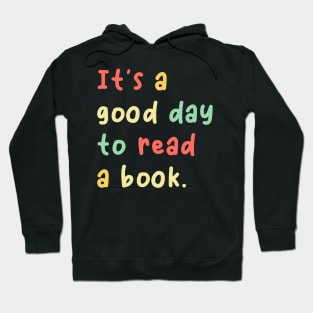 It's A Good Day To Read A Book Retro Vintage Hoodie